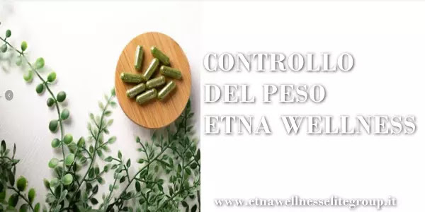 Etna Wellness dieta naturale per il controllo del peso con integratori e percorso personalizzato