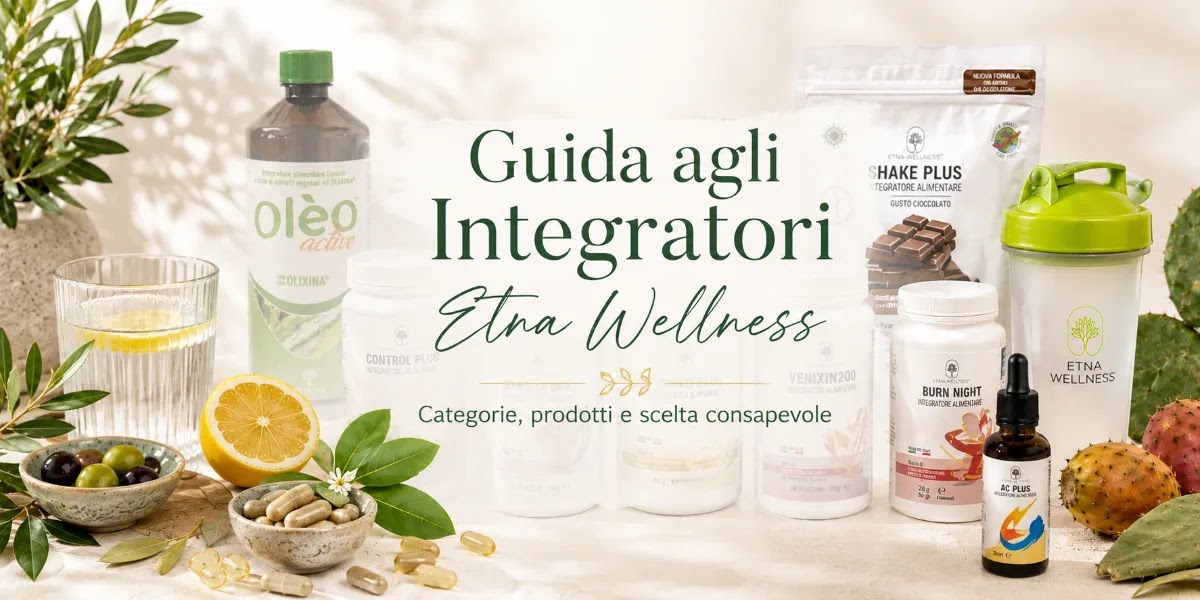 Integratori Etna Wellness guida alle categorie e ai prodotti principali