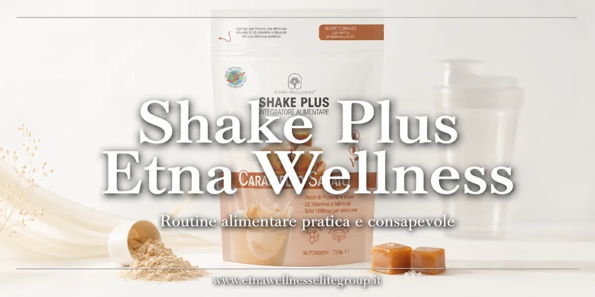 Etna Wellness Shake Plus pasto sostitutivo proteico per routine alimentare
