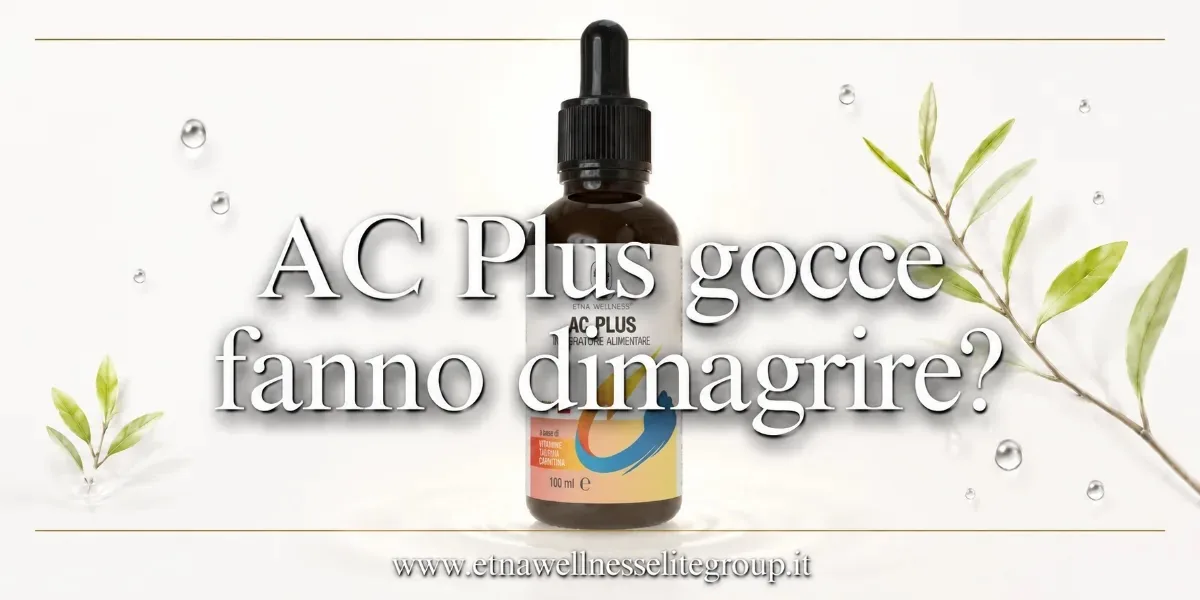 AC Plus gocce fanno dimagrire? Uso, ingredienti e cosa sapere