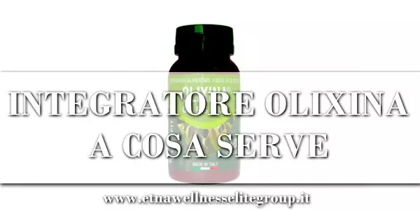 Olixina Capsule A Cosa Serve | Integratore Etna Wellness
