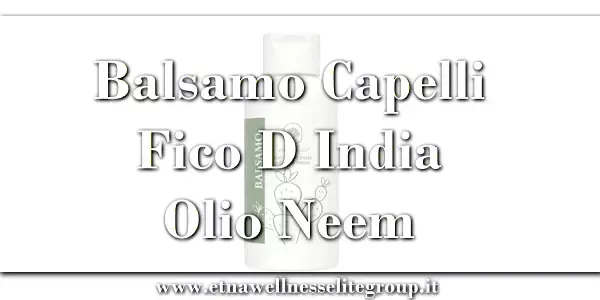 Balsamo Etna Wellness con Fico d’India e Olio di Neem per capelli secchi e disidratati