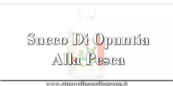 Succo di Opuntia alla Pesca Etna Wellness, integratore liquido con fico d’India e vitamina C