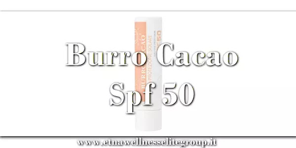 Burro Cacao SPF 50 Etna Wellness: protezione solare labbra e idratazione