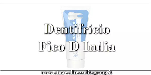 Dentifricio Etna Wellness con Fico d’India: freschezza naturale ogni giorno