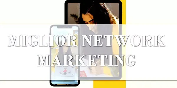 Come scegliere il miglior network marketing e valutare l opportunità Etna Wellness