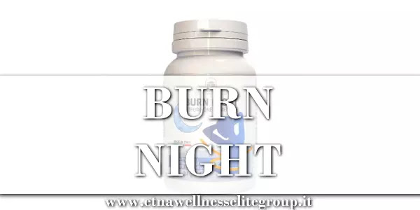 Burn Night Etna Wellness integratore serale in capsule: ingredienti, uso e prezzo