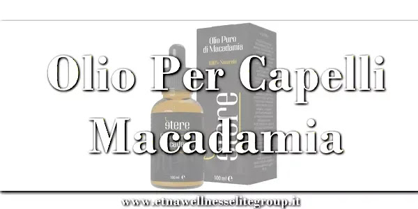 Olio di macadamia per capelli secchi e crespi Etna Wellness