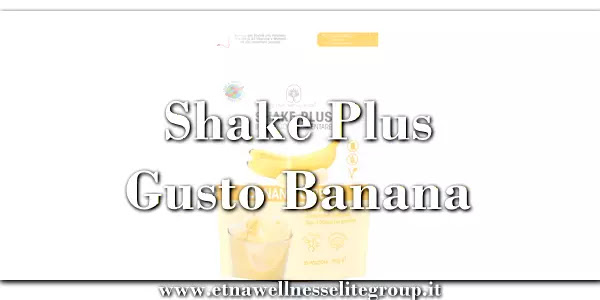 Shake Plus Banana Cream Etna Wellness, shake proteico gusto banana con proteine di soia e fibre