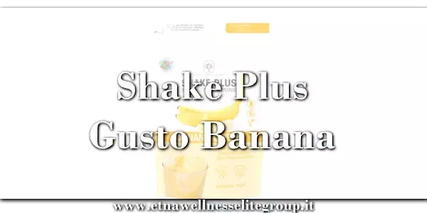 Shake Plus Banana Cream Etna Wellness, shake proteico gusto banana con proteine di soia e fibre