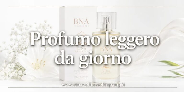 Profumo leggero da giorno per una fragranza discreta e non invadente